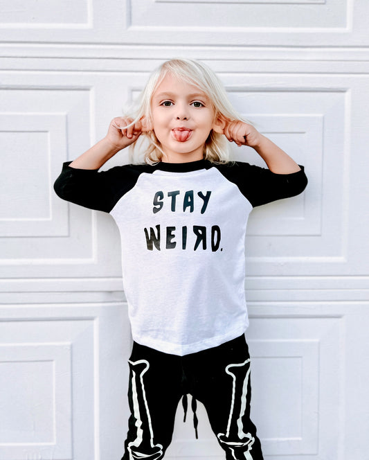 Stay Weird Tee or Onesie